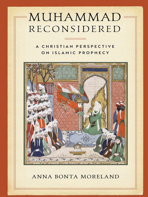 Title details for Muhammad Reconsidered by Anna Bonta Moreland - Available
